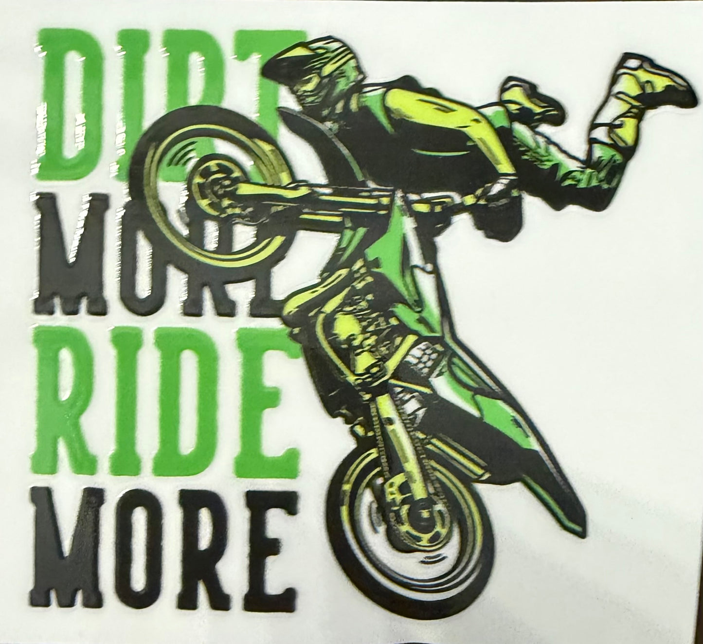 Dirt More Ride More