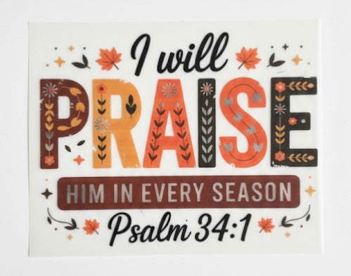 I Will Praise Him In Every Season Transfer