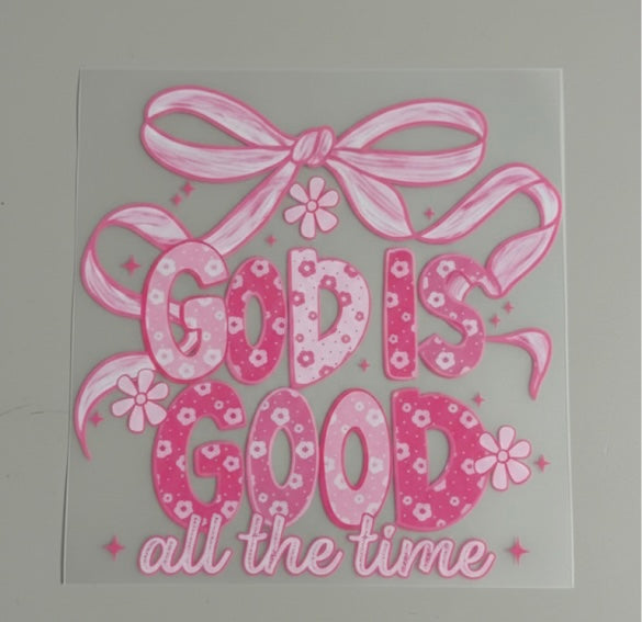 God Is Good All The Time Transfer
