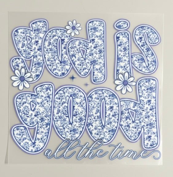 God Is Good All Of The Time Transfer