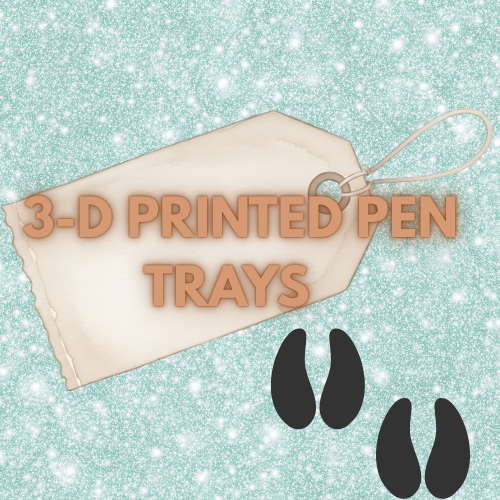 3D PRINTED PEN TRAYS