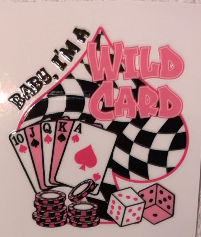 Baby, I’m a Wild Card