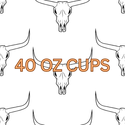 40 OZ CUPS