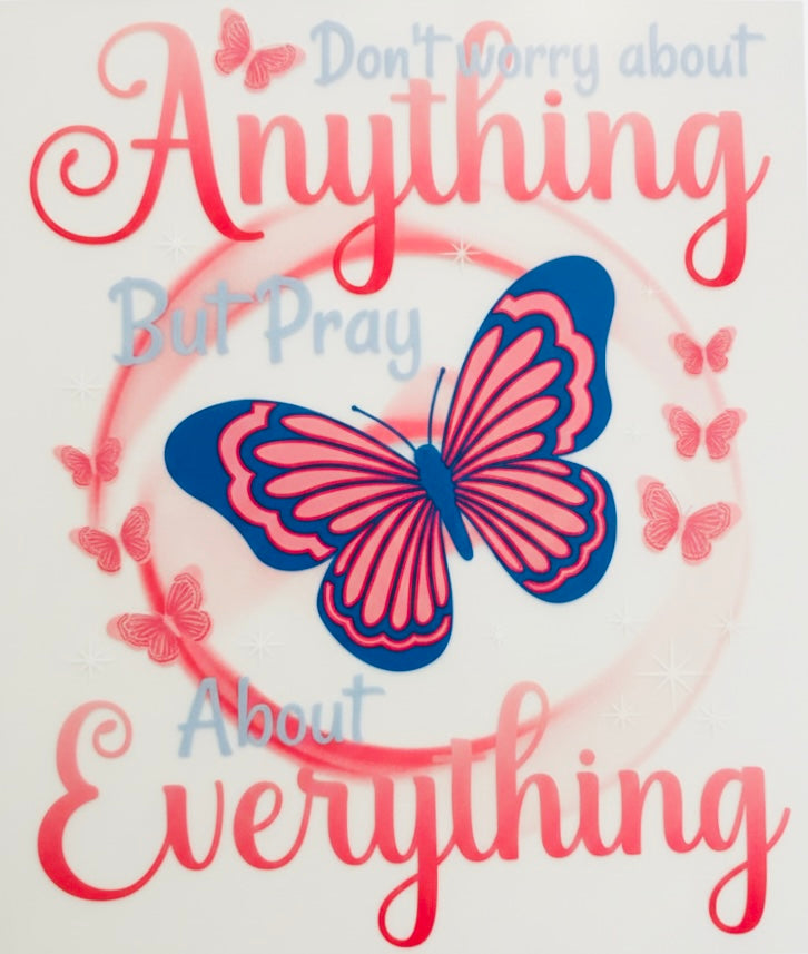 But Pray About Everything Transfer