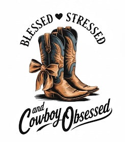 Blessed • Stressed & Cowboy Obsessed Transfer