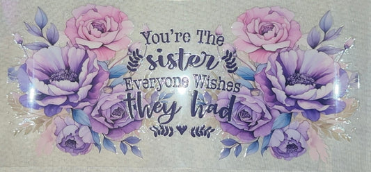 You’re The Sister Everyone Wishes They Had