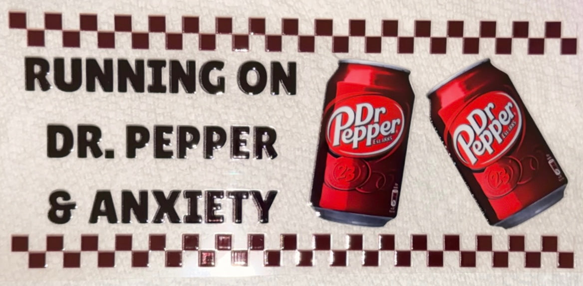 Running on Dr.Pepper & Anxiety