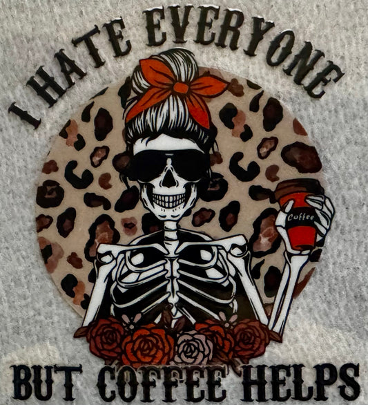 I Hate Everyone But Coffee Helps #031
