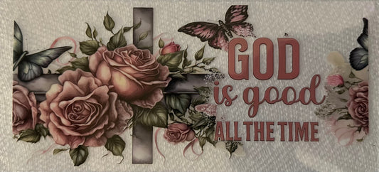 God Is Good All The Time - Rose Gold #007